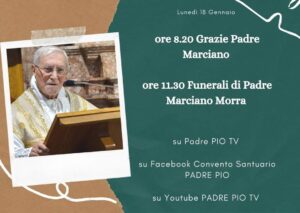 Padre Marciano Morra, San Giovanni Rotondo