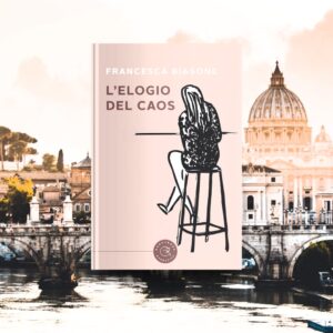 L'elogio del caos, Francesca Biasone