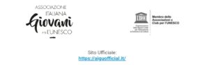 l’Associazione Italiana Giovani per l’UNESCO
