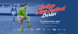 Italian Film Festival Berlin 2022