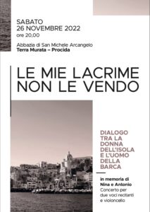 LE MIE LACRIME NON LE VENDO – DIALOGO TRA LA DONNA DELL’ISOLA E L’UOMO DELLA BARCA Procida