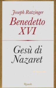 Gesù di Nazaret, Joseph Ratzinger