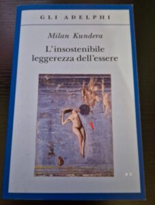 L'insostenibile leggerezza dell'essere, Milan Kundera