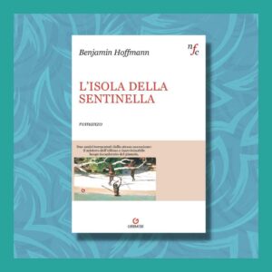 L'isola della Sentinella di Benjamin Hoffmann Gremese Editore Infinite Realtà.it