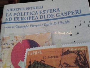  “La politica estera ed europea di De Gasperi”. L’istituto Luigi Sturzo organizza la presentazione del libro di Giuseppe Petrilli a cura di Giuseppe Fioroni e Lucio D’Ubaldo. Infinite Realtà.it Laura Ciulli 