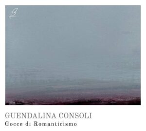 Guendalina Consoli gocce di romanticismo infiniti realtà.it