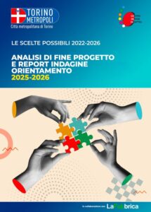 È quanto emerge dall’Indagine sull’educazione alla scelta 2023-2026, realizzata  nell’ambito del progetto “Le scelte possibili”, promosso da Città metropolitana di Torino in collaborazione con La Fabbrica Società Benefit del Gruppo  Spaggiari Parma
Infinite realtà. It