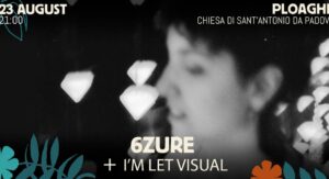 6Zure & I’M LET Visuals musica sulle Bocche Sardegna infinite realtà. It
