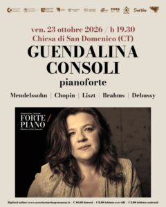 Guendalina Consoli, Catania chiesa di san Domenico rassegna FORTE PIANO, associazione Luogocomune infinite realtà. It